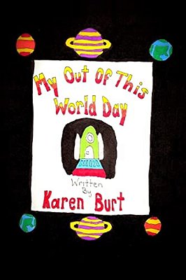 My Out Of This World Day. -..