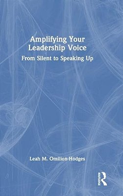 Amplifying Your Leadership Voice: From Silent To Speaking Up-..