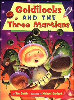 Goldilocks And The Three Martians-..