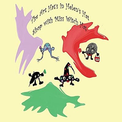 The Art Hat In Helen's Hat Shop With Miss. Witch Hat: Helen's Hat Shop-..