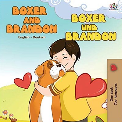 Boxer And Brandon Boxer Und Brandon: English German Bilingual Book-..