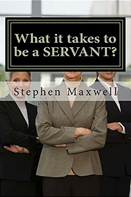 What It Takes To Be A Servant?-..