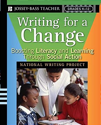 Writing For A Change: Boosting Literacy And Learning Through Social Action-..