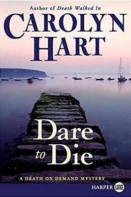 Dare To Die: A Death On Demand Mystery-..