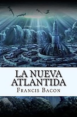 La Nueva Atlantida (Spanish) Edition-..