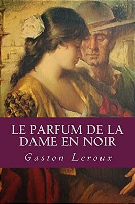 Le Parfum De La Dame En Noir-..