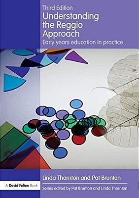 Understanding The Reggio Approach: Early Years Education In Practice-..