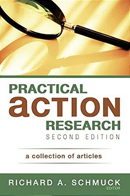 Practical Action Research: A Collection Of Articles-..