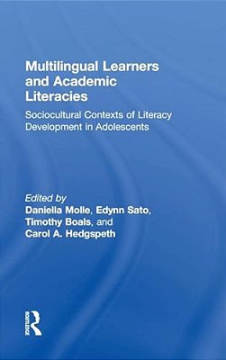 Multilingual Learners And Academic Literacies: Sociocultural Contexts Of Literacy Development In Adolescents-..