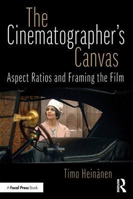 The Cinematographer's Canvas: Aspect Ratios And Framing The Film-..