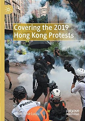 Covering The 2019 Hong Kong Protests-..