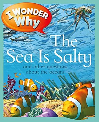 I Wonder Why The Sea Is Salty-..