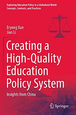 Creating A High-Quality Education Policy System: Insights From China-..