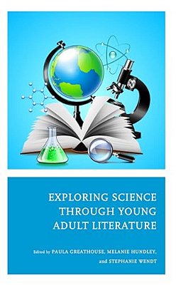 Exploring Science Through Young Adult Literature-..