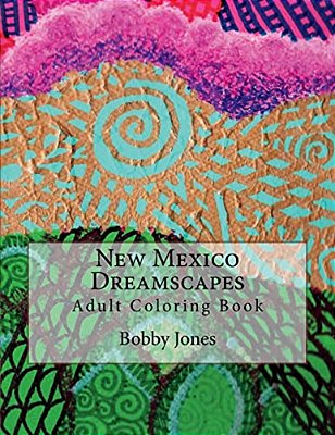 New Mexico Dreamscapes: Adult Coloring Book-..