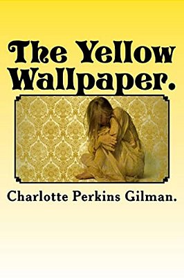 The Yellow Wallpaper. -..