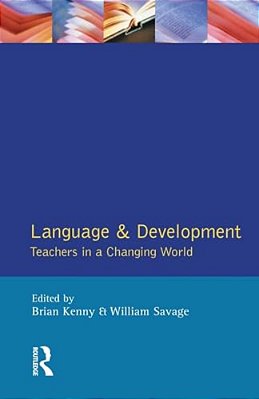 Language And Development: Teachers In A Changing World-..