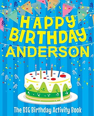 Happy Birthday Anderson - The Big Birthday Activity Book: Personalized Children's Activity Book-..