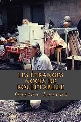 Les Etranges Noces De Rouletabille-..