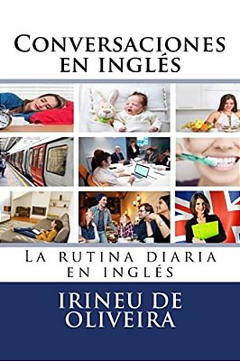 Conversaciones En Inglés: La Rutina Diaria En Inglés-..