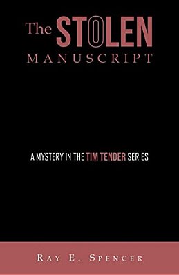 The Stolen Manuscript: A Mystery In The Tim Tender Series-..