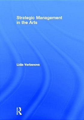 Strategic Management In The Arts-..