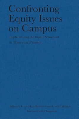 Confronting Equity Issues On Campus: Implementing The Equity Scorecard In Theory And Practice-..