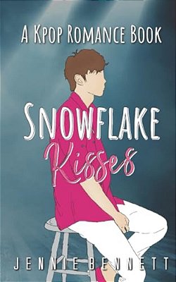 Snowflake Kisses: A Kpop Romance Book-..