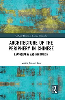 Architecture Of The Periphery In Chinese: Cartography And Minimalism-..