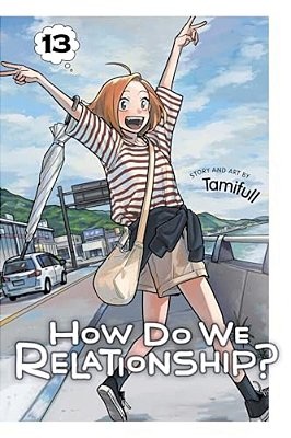 How Do We Relationship?, Vol. 13-..