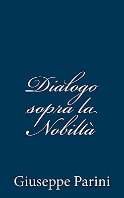 Dialogo Sopra La Nobiltà-..