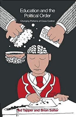 Education And The Political Order: Changing Patterns Of Class Control-..