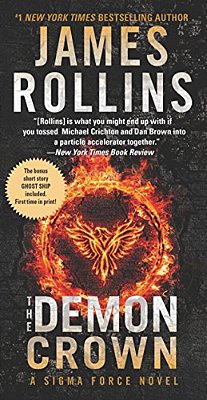 The Demon Crown: A Sigma Force Novel-..