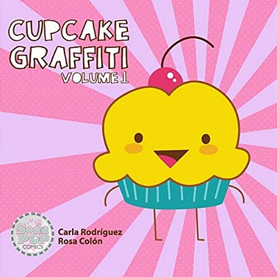 Cupcake Graffiti: Volume One-..
