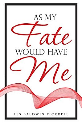 As My Fate Would Have Me-..