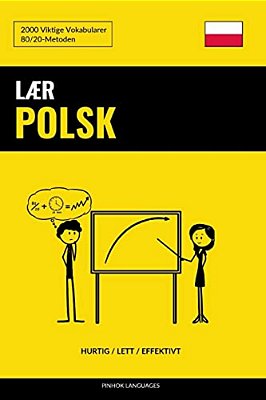 Lær Polsk - Hurtig/Lett/effektivt: 2000 Viktige Vokabularer-..