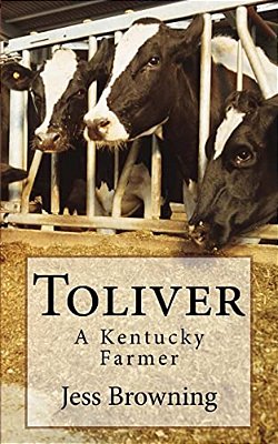 Toliver: A Kentucky Farmer-..