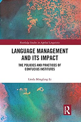 Language Management And Its Impact: The Policies And Practices Of Confucius Institutes-..