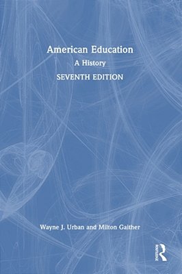 American Education: A History-..