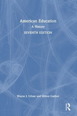 American Education: A History-..