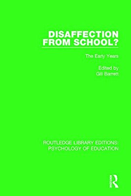 Disaffection From School?: The Early Years-..