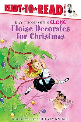 Eloise Decorates For Christmas: Ready-To-read Level 1-..