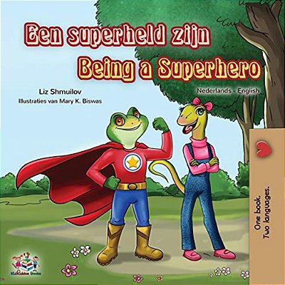 Being A Superhero (Dutch English Bilingual Book For Kids)-..