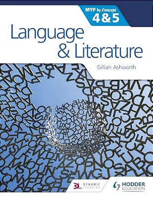 Language And Literature For The Ib Myp 4 & 5: By Concept-..