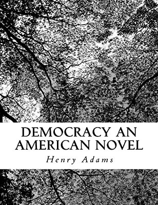 Democracy An American Novel-..
