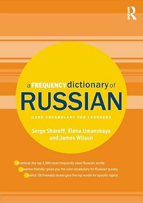A Frequency Dictionary Of Russian: Core Vocabulary For Learners-..