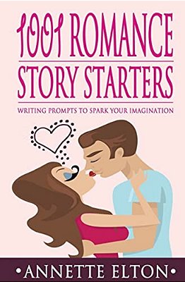 1001 Romance Story Starters: Writing Prompts To Spark Your Imagination-..