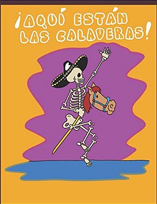 ¡Aquí Están Las Calaveras!: Poemas Y Rimas Para Niños Para Celebrar El "Día De Muertos"-..