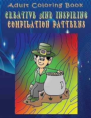 Adult Coloring Book Creative And Inspiring Compilation Patterns: Mandala Coloring Book-..