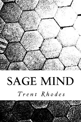 Sage Mind: Using Personal Experience To Cultivate Resiliency, Wisdom And The Art Of Learning-..